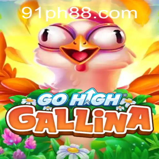 Exploring the Thrills of GoHighGallina: A 91PH.COM Adventure
