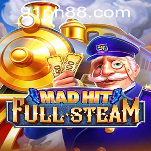 Dive into the Thrilling World of MadHitFullSteam with 91PH.COM